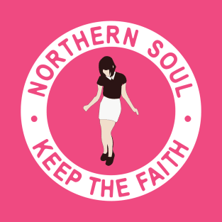 Northern Soul Keep The Faith Dancing Girl T-Shirt