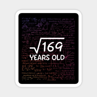 Square root 169 years old Magnet