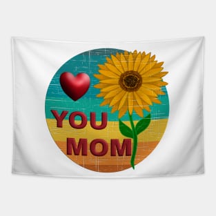 Love you Mom with Sunflower Tapestry