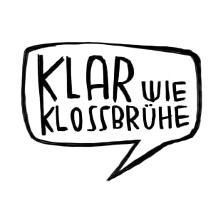 Klar wie Kloßbrühe, Spruch T-Shirt