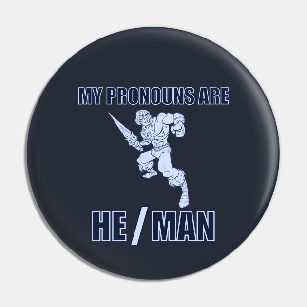 My Pronouns Are He / Man Pin by TipsyCurator