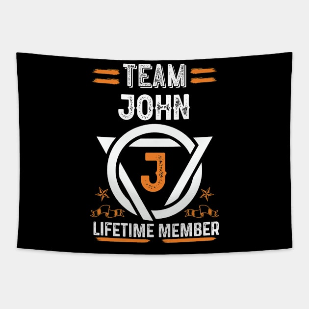 Team john Lifetime Member, Family Name, Surname, Middle name Tapestry by Smeis