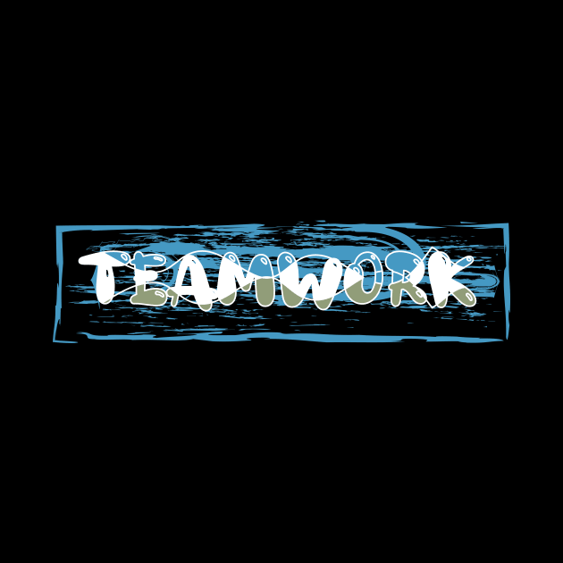 Teamwork by T-Shirt Attires