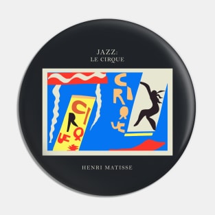 Henri Matisse - Jazz Series: Le Cirque #63 Pin