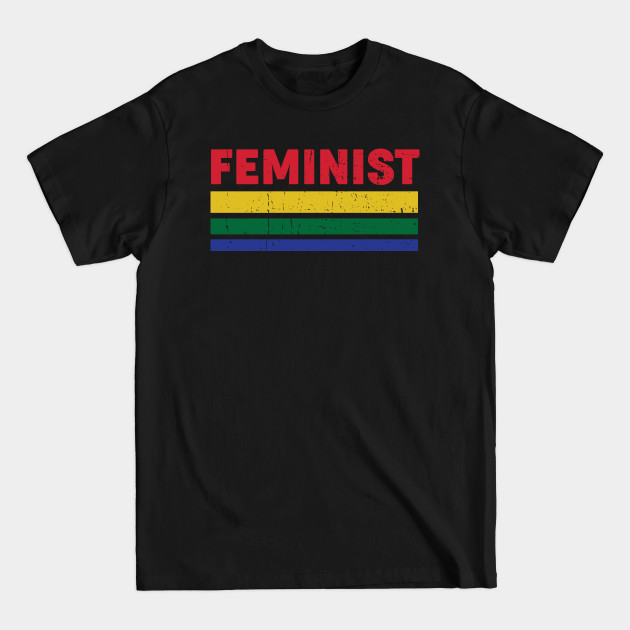 Discover Feminist Men Women Feminists Feminism - Feminist - T-Shirt