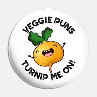 Veggie Puns Turnip Me On Funny Vegetable Pun Pin