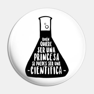 Quien quiere ser una princesa si puedes ser una cientifica Pin