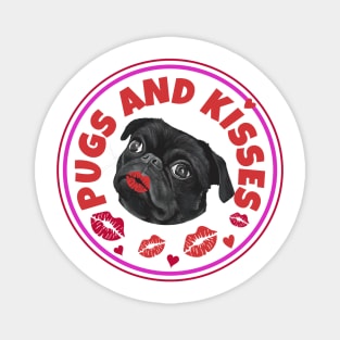 Pug Lovers Pun - Pugs And Kisses Magnet