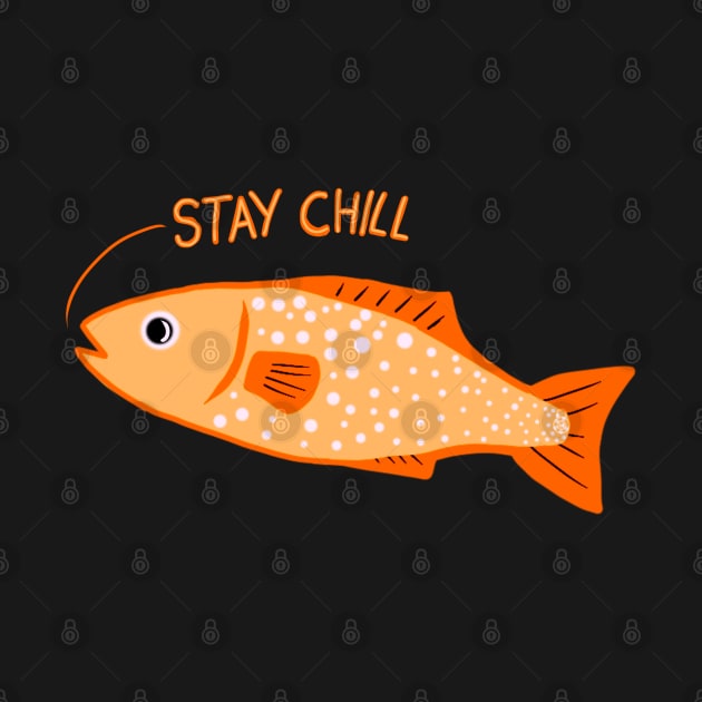 Stay Chill Orange Calming Fish by ROLLIE MC SCROLLIE