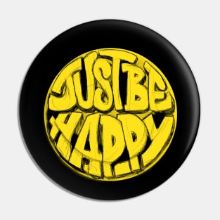 Just Be Happy Pin