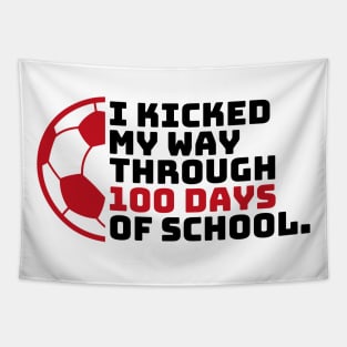 I Kicked My Way Through 100 Days Of School Soccer Kids Tapestry