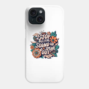 Stop Bullying Stand Up And Speak Out Anti-Bullying Unity Phone Case