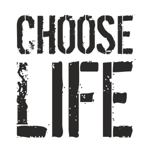 Choose Life T-Shirt