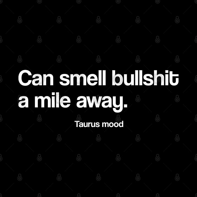 Taurus funny bullshit quote quotes zodiac astrology signs horoscope by Astroquotes