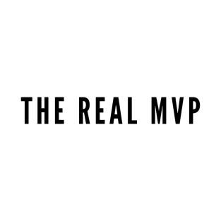 THE REAL MVP T-Shirt