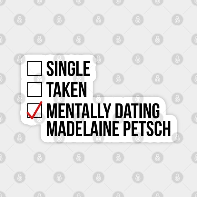 MENTALLY DATING MADELAINE PETSCH Magnet by localfandoms