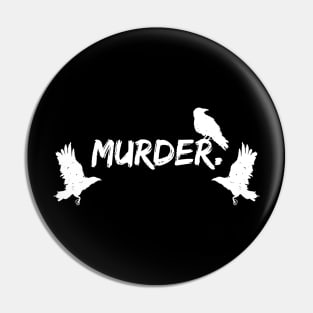 Murder. Pin