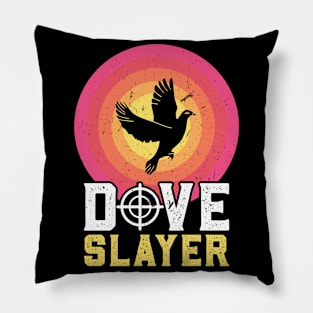 Dove Slayer Dove Hunting Dove Hunt Pillow