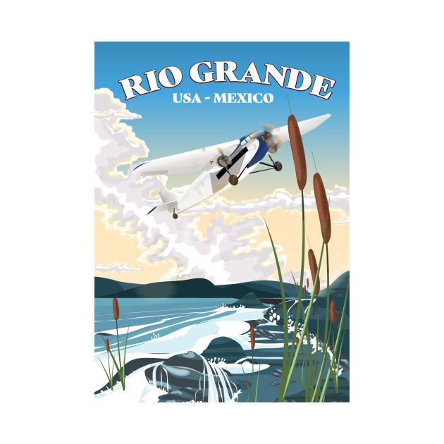 Rio Grande USA Mexico travel poster by nickemporium1