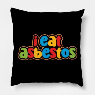 I Eat Asbestos Shirt Funny Gen Z Meme Pillow