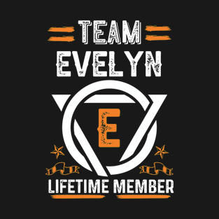 Team evelyn Lifetime Member, Family Name, Surname, Middle name T-Shirt