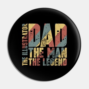 Dad The Man The Illustrator The Legend Pin