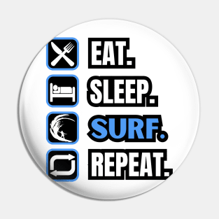 Eat Sleep Surf Repeat Pin