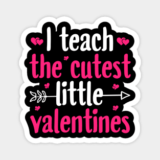 I Teach The Cutest Little Valentines Magnet