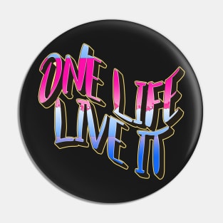 One Life Live It 02 Pin