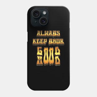 Always Keep Your Good Mood - Mindset Phone Case