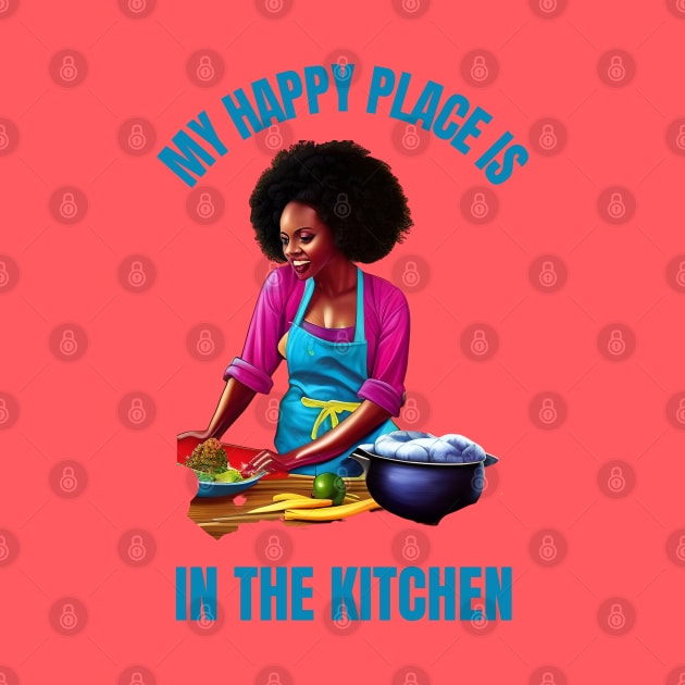 My Happy Place Is The Kitchen by masksutopia