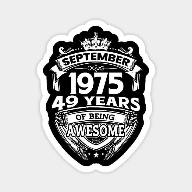 September 1975 49 Years Of Being Awesome 49th Birthday Magnet by Gadsengarland.Art