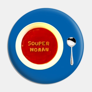 Souper Woman Pin