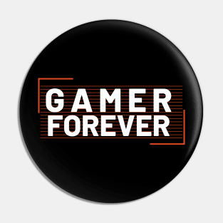 Gamer Forever Pin