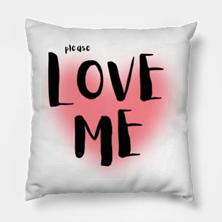 Please Love Me Pillow