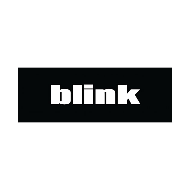 Blink by ProjectX23