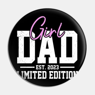 Proud Girl Dad 2023 Father of Girls Fathers Day Gift For Men Pin