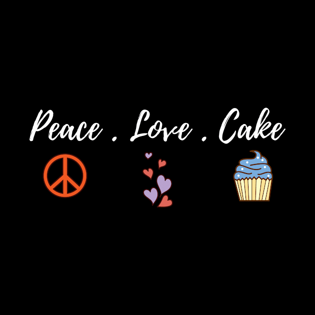 Peace Love Cake Cake Lover by Tracy