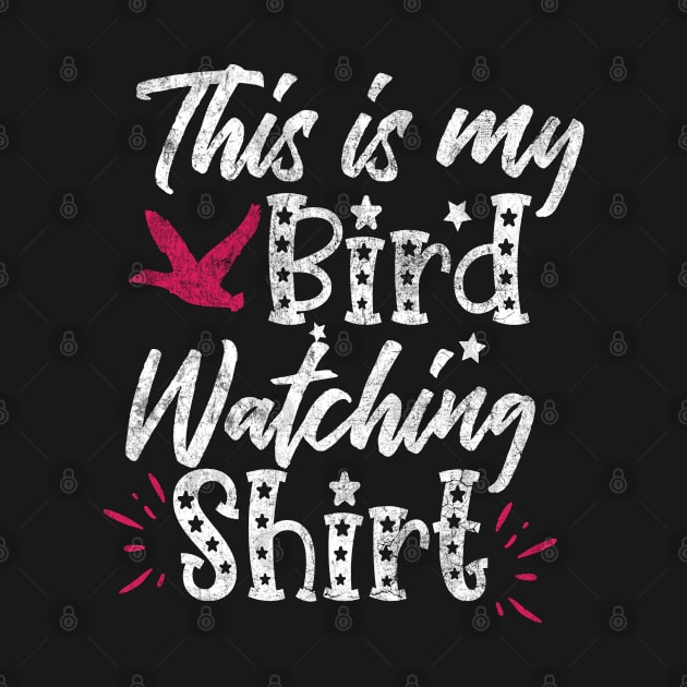 Bird Watching Shirt - Birder Girl - Distressed Funny Design by missalona