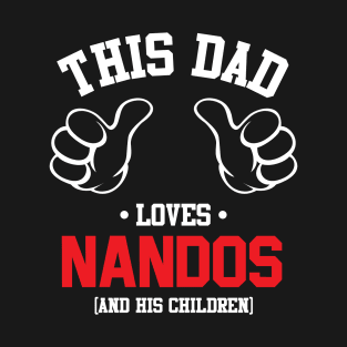 This Dad Loves Nandos And His Children T-Shirt