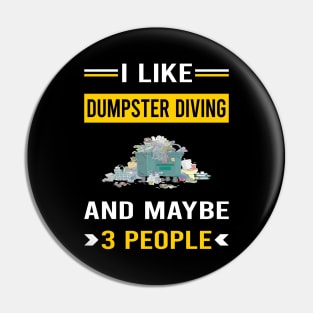 3 People Dumpster Diving Pin