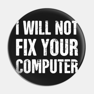 Funny Tech Support IT Design Pin