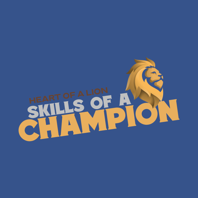 Heart of a Lion Skills of a Champion by Funky Chicken Apparel