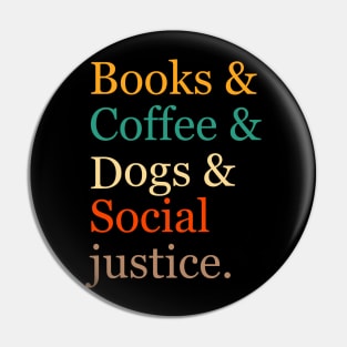 Books And Coffee And Dogs And Social Justice. Books & Coffee & Dogs & Social Justice. Pin