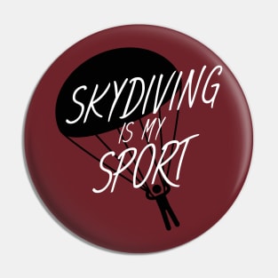 Skydiving is my sport Pin