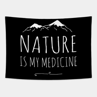 nature is my medicine - mountains Tapestry