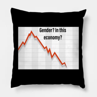 Gender? In this Economy? Pillow