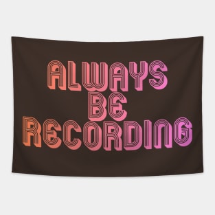 Always Be Recording Tapestry