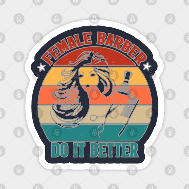 Female Barber do it better Magnet by BE MY GUEST MARKETING LLC