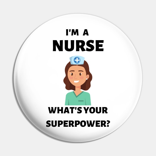 I'm a nurse. What's your superpower? Pin by JustCreativity